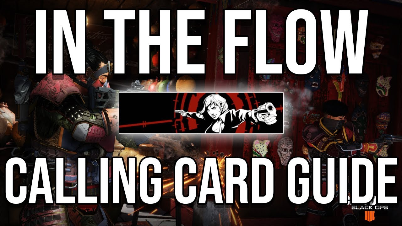 IN THE FLOW CALLING CARD GUIDE - Call of Duty Black Ops 4