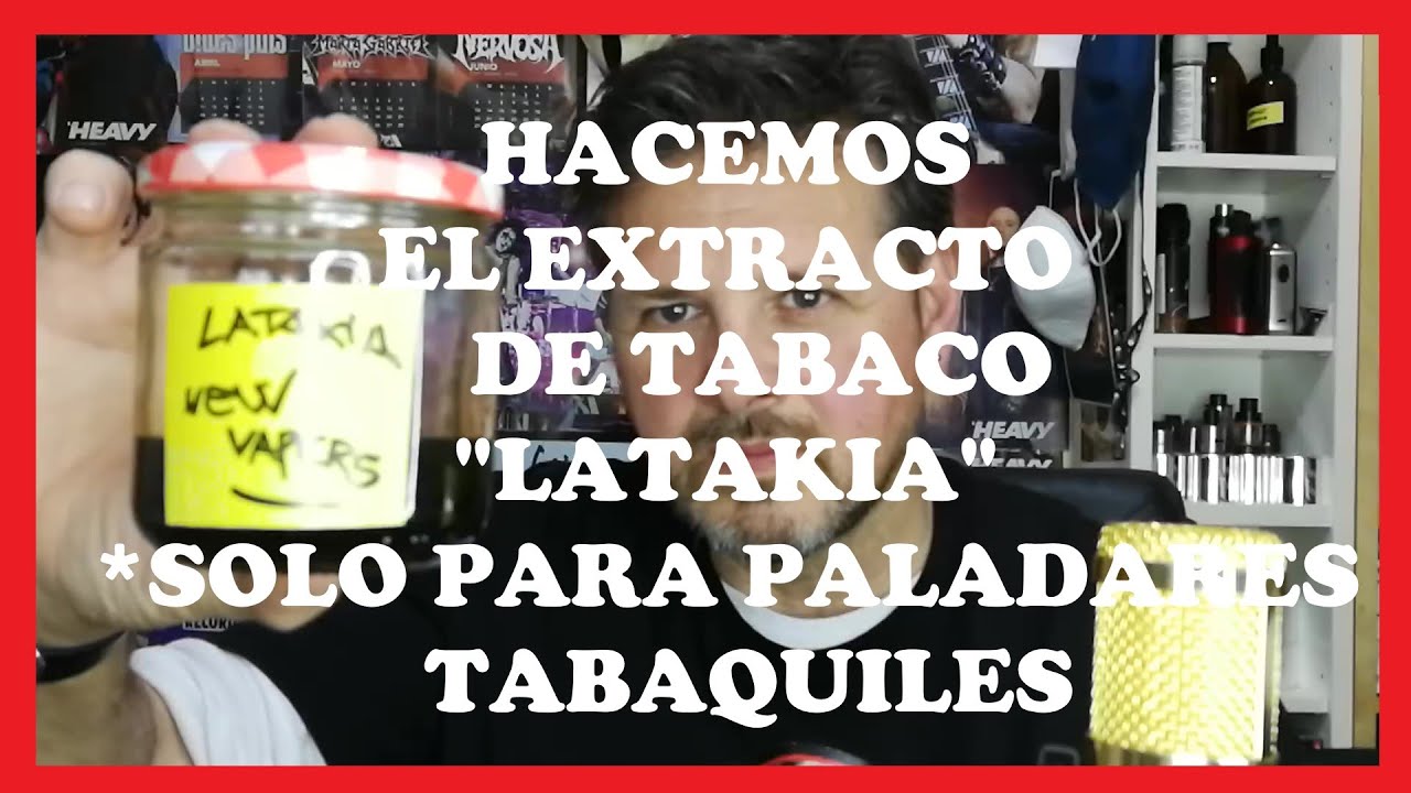 Como Hacemos el Extracto de tabaco de LATAKIA