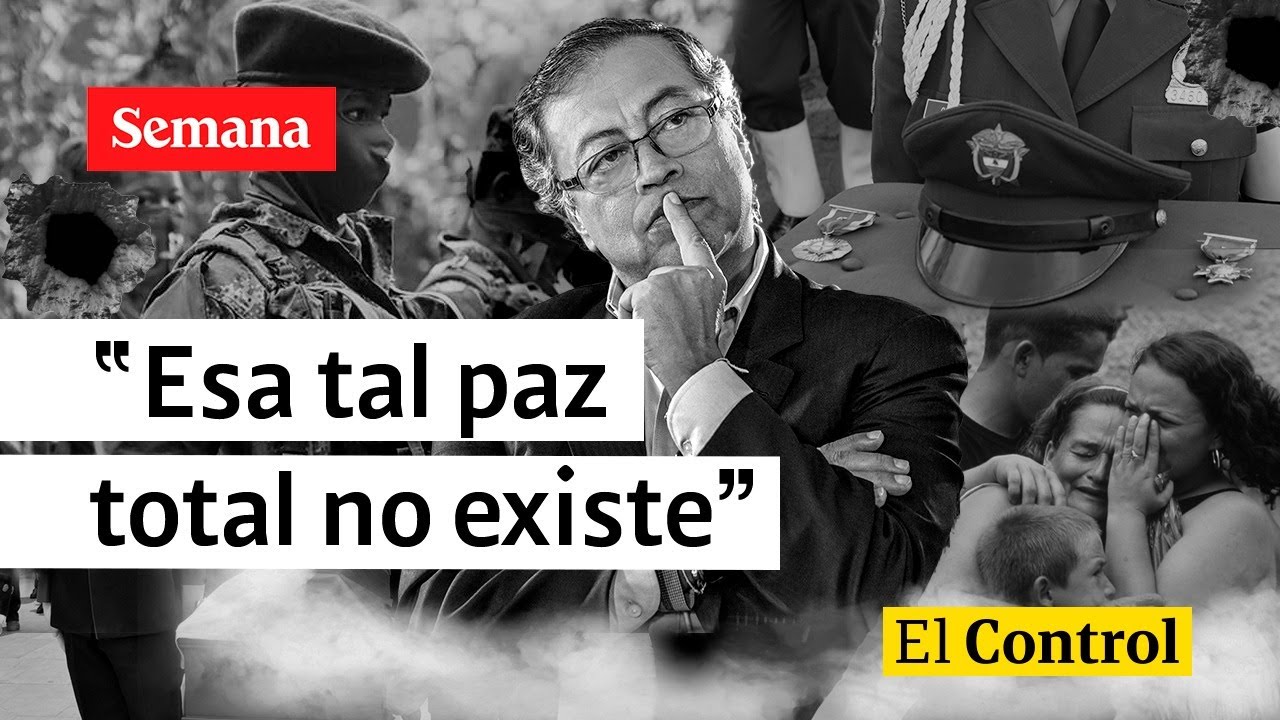 ¿No existe paz total? El Control a la sorpresiva declaración de Gustavo Petro