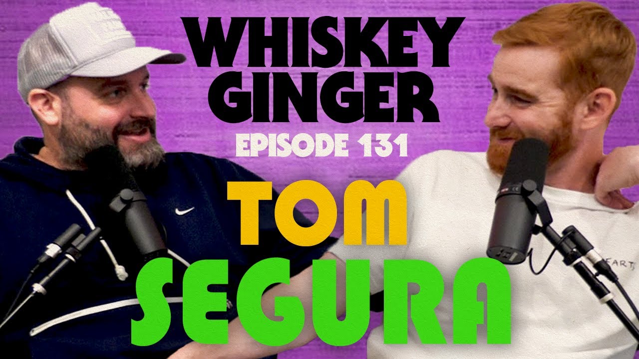 Whiskey Ginger - Tom Segura - #131