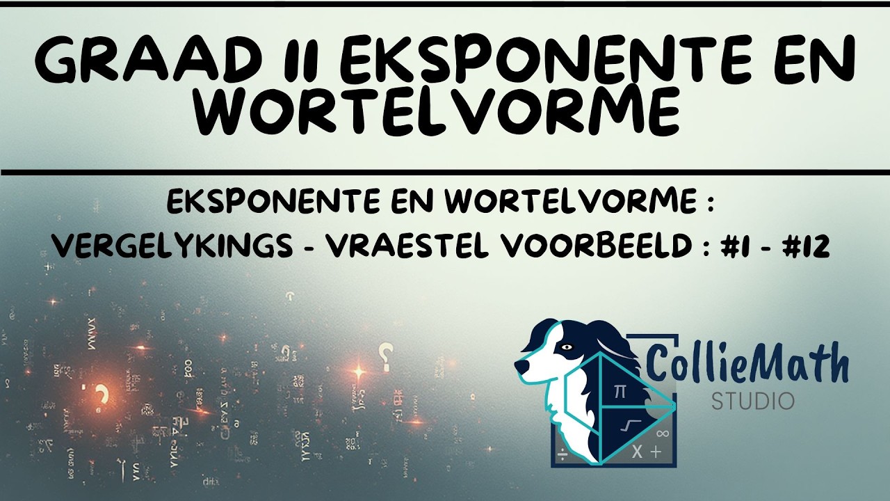 Eksponente En Wortelvorme ; Vergelykings - Vraestel Voorbeeld #1 - 12 || Wiskunde Graad 11 en 12