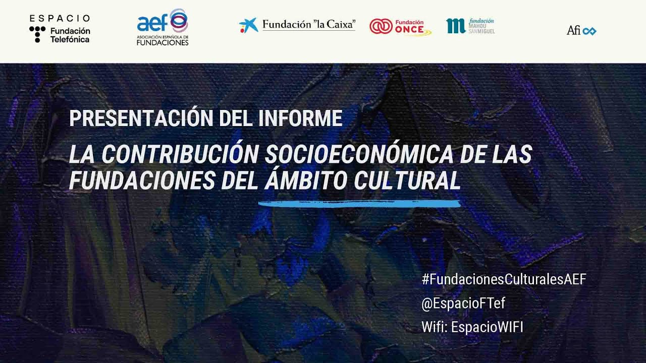 La contribución socioeconómica de las fundaciones del ámbito cultural