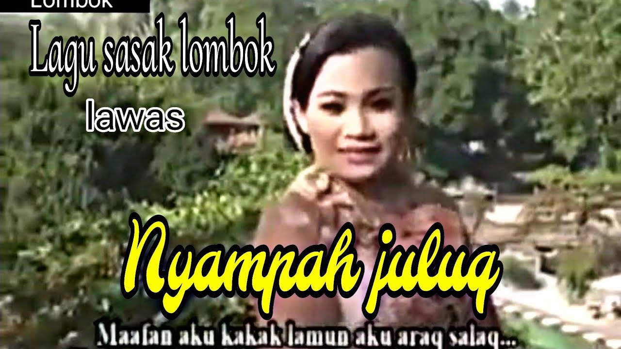 NYAMPAH JULUK // LAGU CILOKAK SASAK LOMBOK