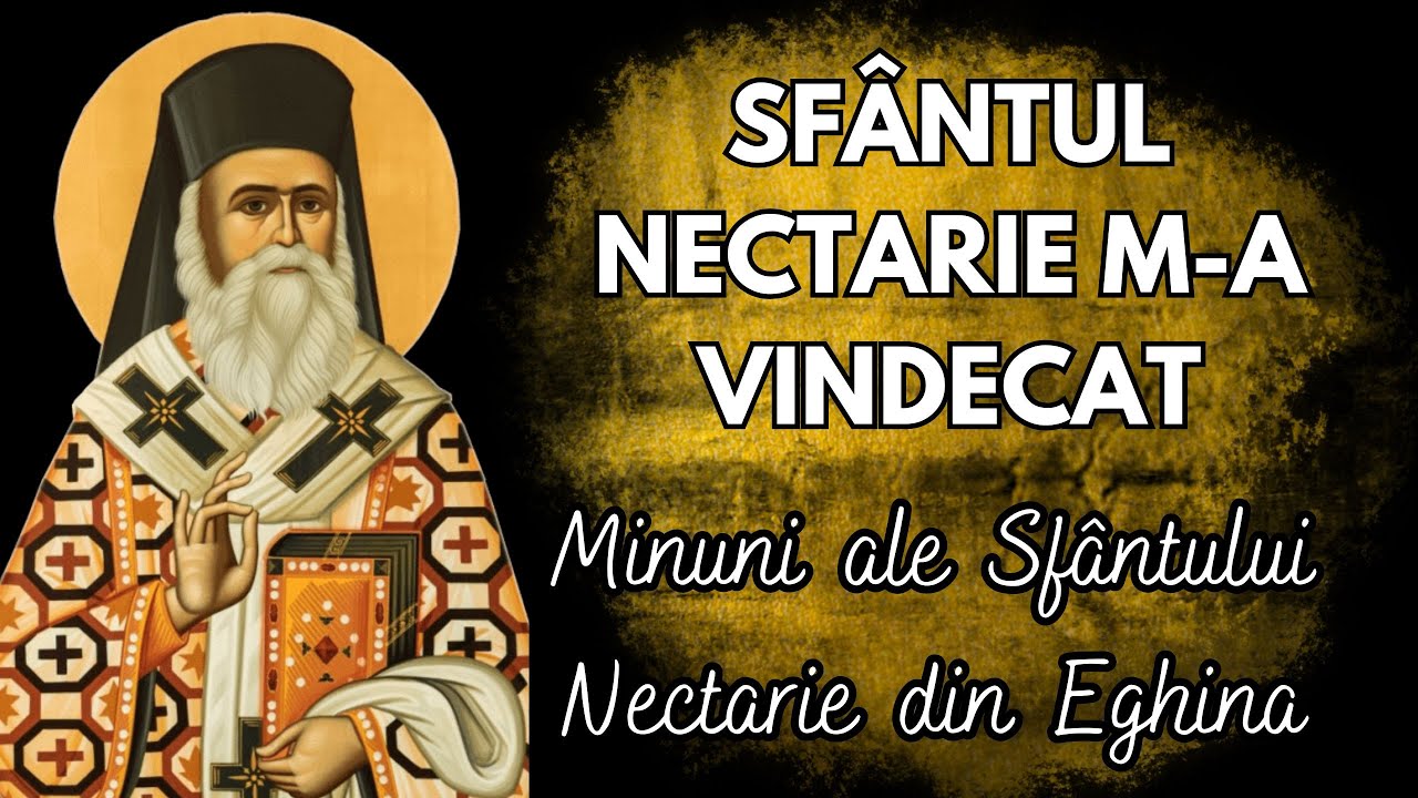 #14 SFÂNTUL NECTARIE M-A VINDECAT - Minuni  ale  Sfântului Nectarie