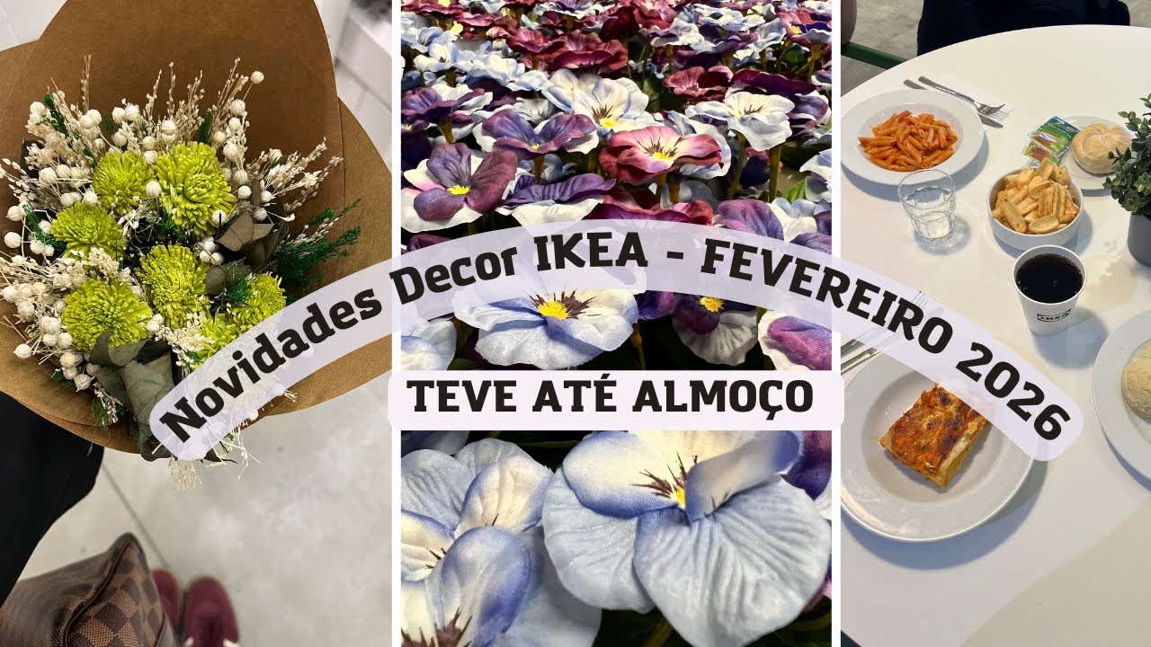 NOVIDADES DECOR IKEA - FEVEREIRO 2026 / TEVE ATÉ ALMOÇO 