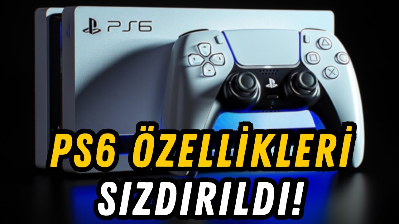 PLAYSTATION 6'NIN ÖZELLİKLERİ SIZDIRILDI! PS6 2027'de Geliyor!