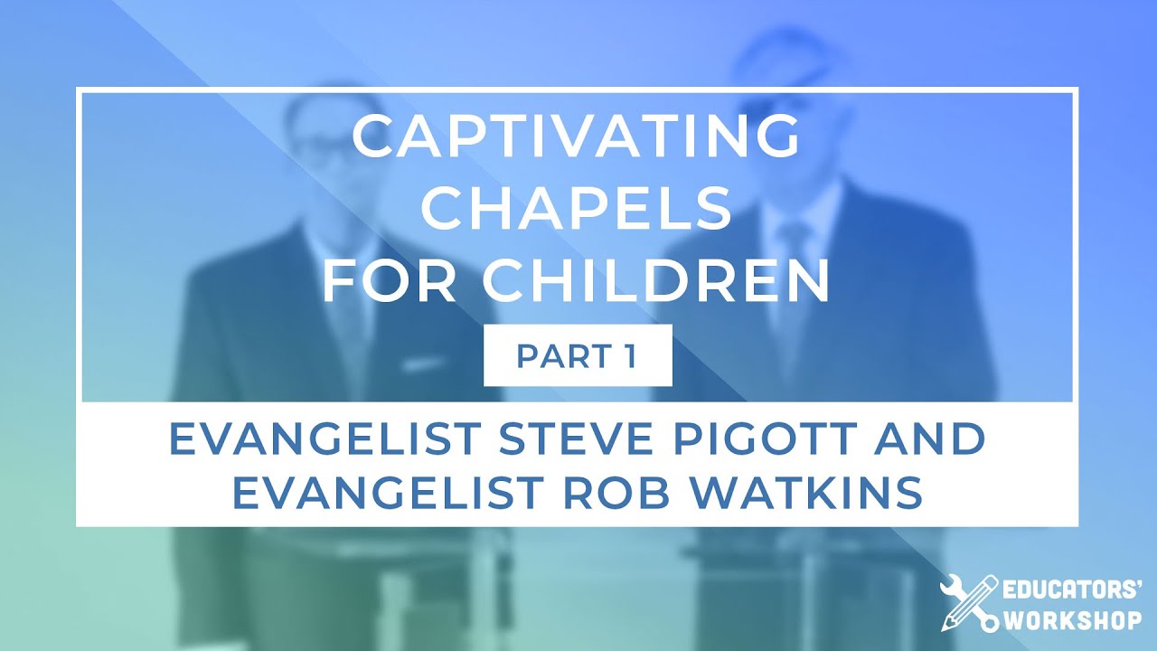 Captivating Chapels for Children: Goal (Part 1)