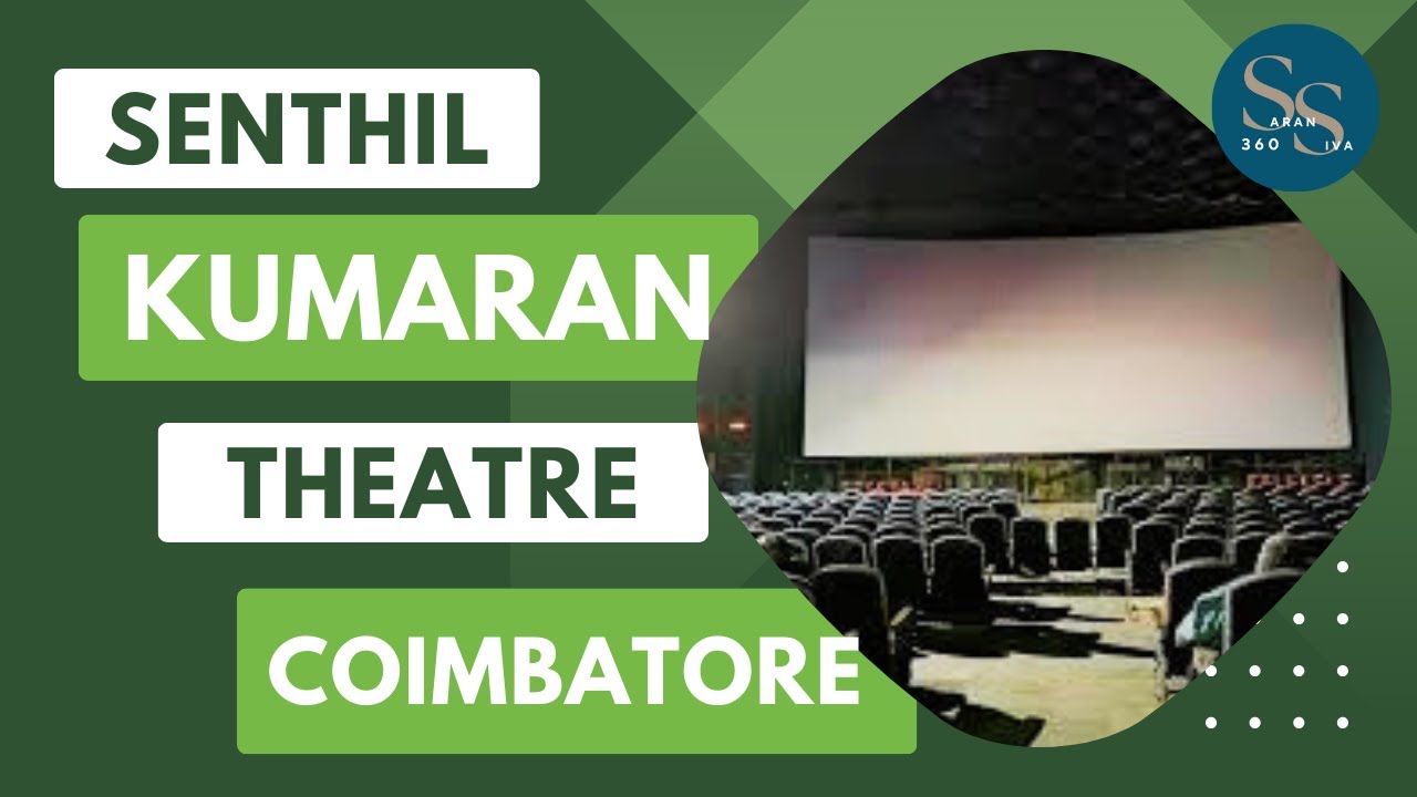 Exploring Senthil Kumaran Theatre Coimbatore | Ambal Complex