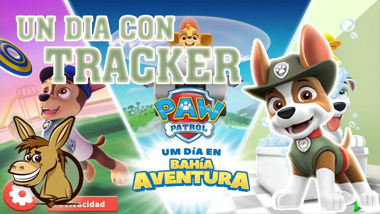 UN DÍA CON TRACKER  - Un día en Bahía Aventura. Patrulla Canina Gameplay  [Nickelodeon]