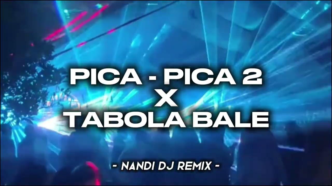MASHUP TIMUR VIRAL‼️PICA - PICA 2 X TABOLA BALE PART 2 ( NANDI DJ REMIX )