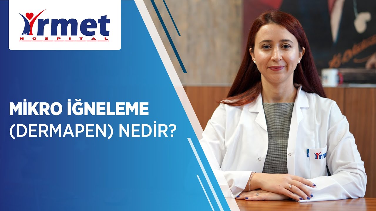 Mikro İğneleme (Dermapen) Nedir?