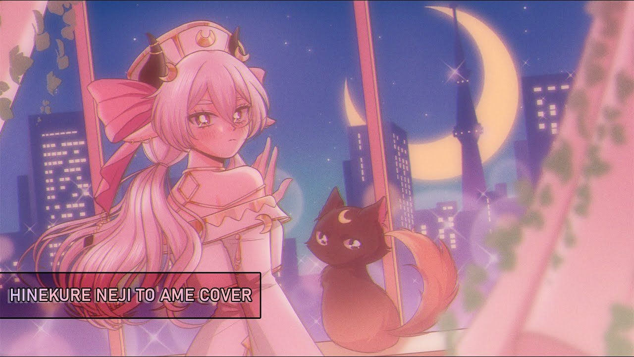 Hinekure Neji to Ame - Nekobolo ♠ Cover by Hira Su ♠