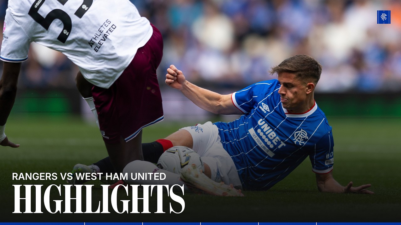 HIGHLIGHTS | Rangers v West Ham | 26 July 2026