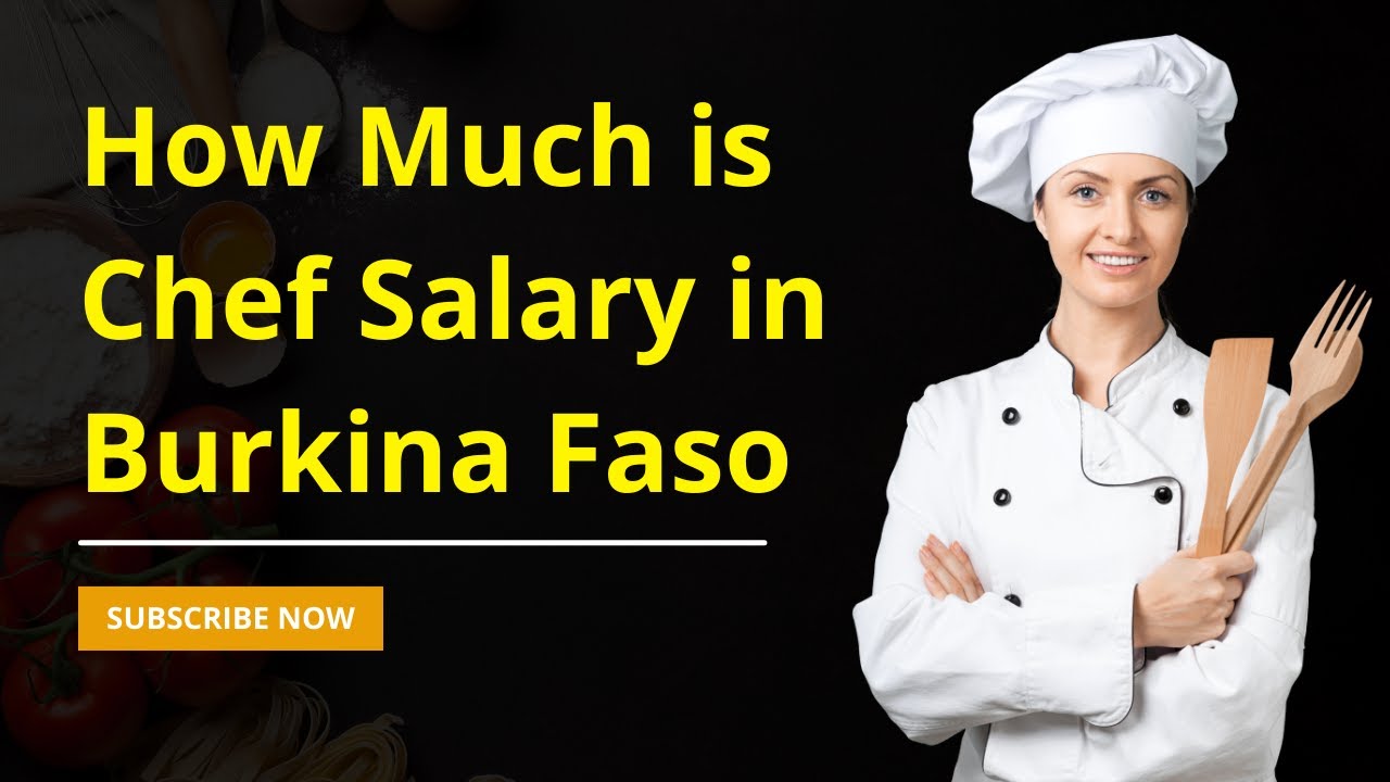 How Much is Chef Salary in Burkina Faso👏 | Holy Eats