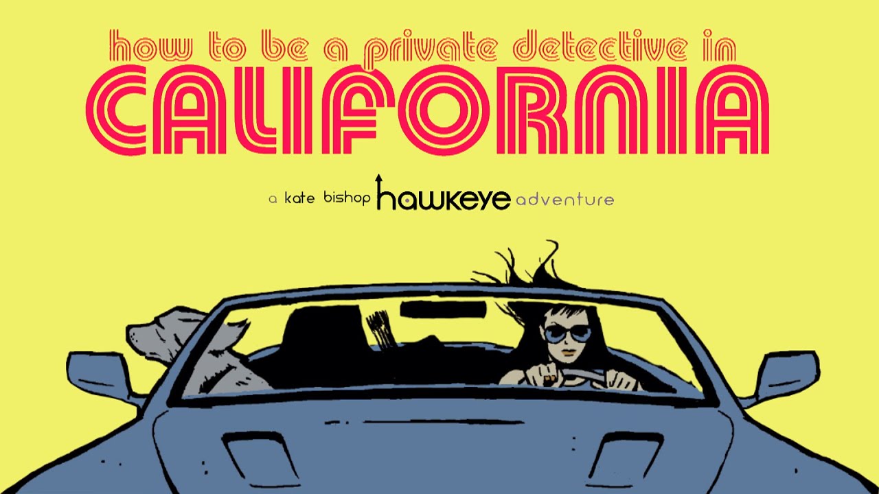 How To Be A Private Detective In California: A HAWKEYE Adventure