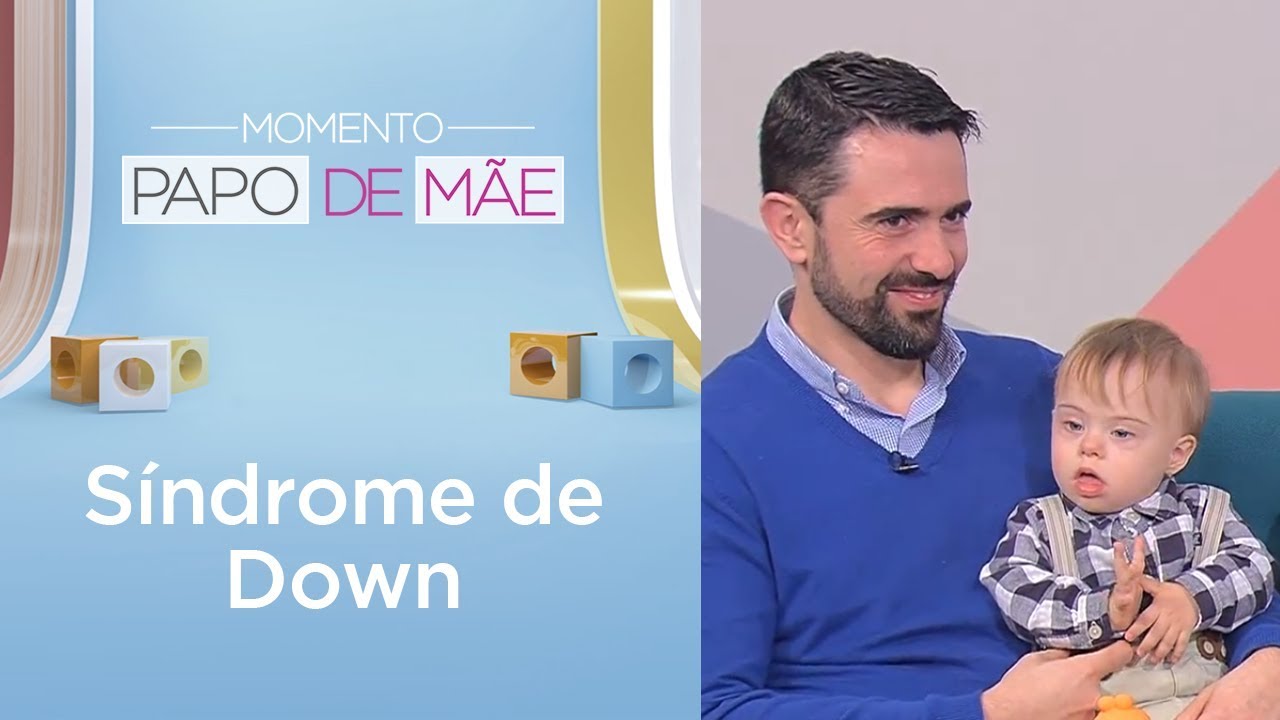 Desenvolvimento das crianças com síndrome de Down | Momento Papo de Mãe