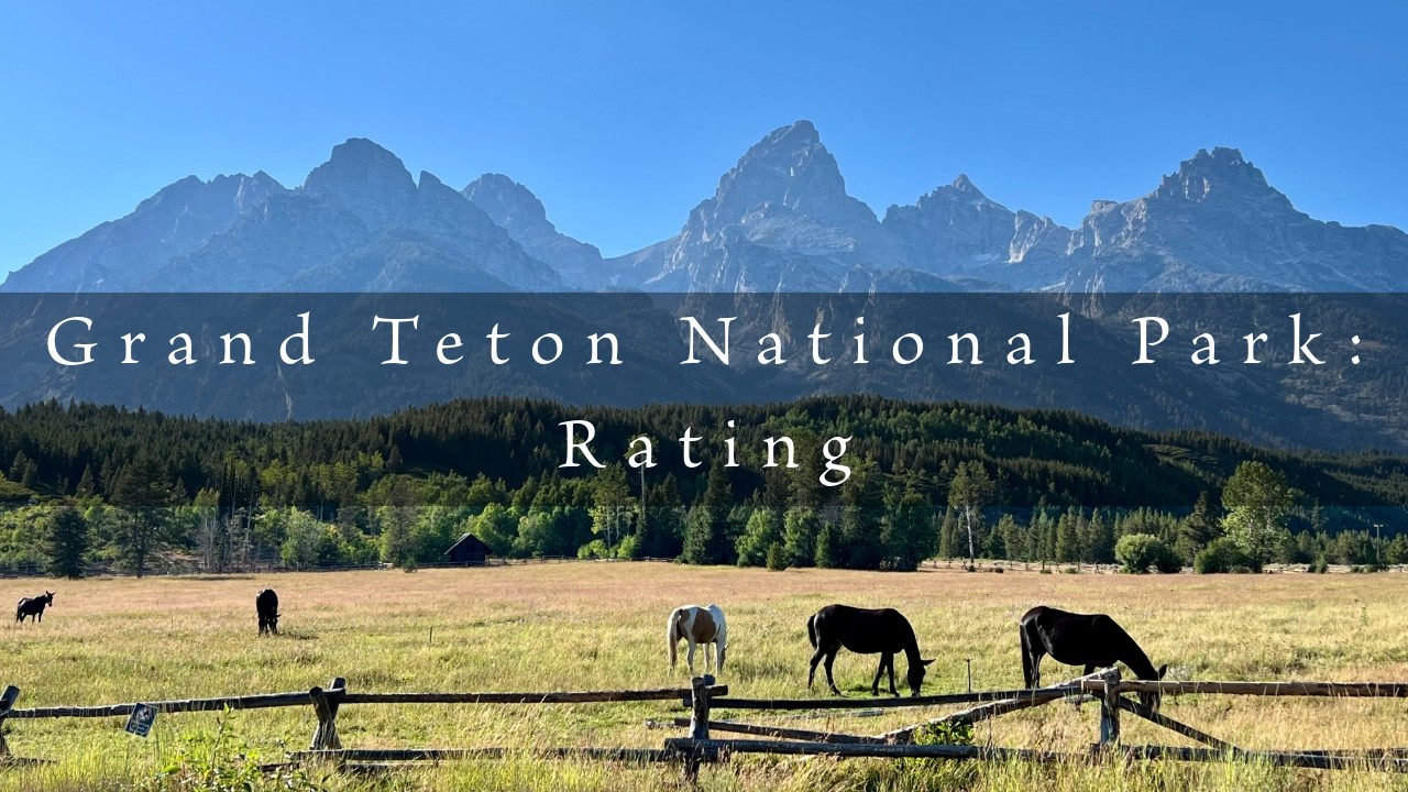 Grand Teton National Park: Official Rating