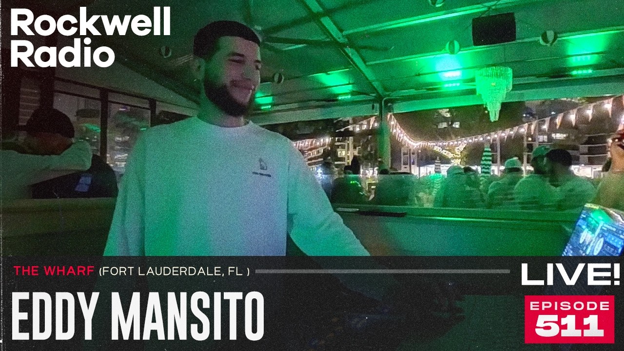ROCKWELL LIVE! EDDY MANSITO  @ THE WHARF FORT LAUDERDALE - FEB 2026 (EP.511)