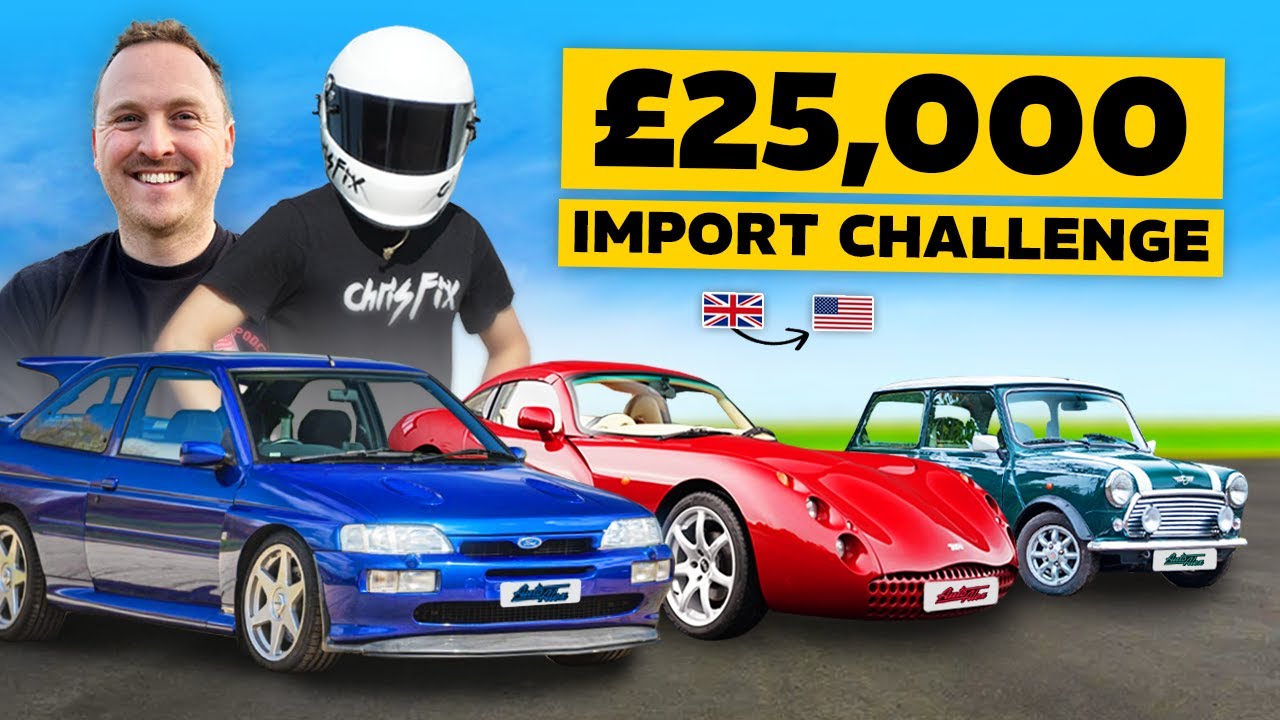 £25,000 American Import Car Challenge Ft. @ChrisFix