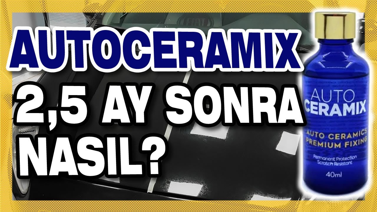 AUTOCERAMIX İKİ BU&Ccedil;UK AY SONRA NASIL ? HALA KORUYOR MU ?