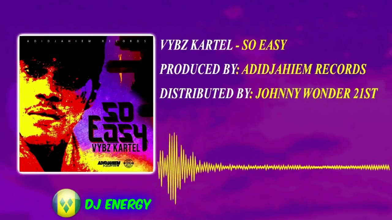 Vybz Kartel - So Easy (Clean) August 2017
