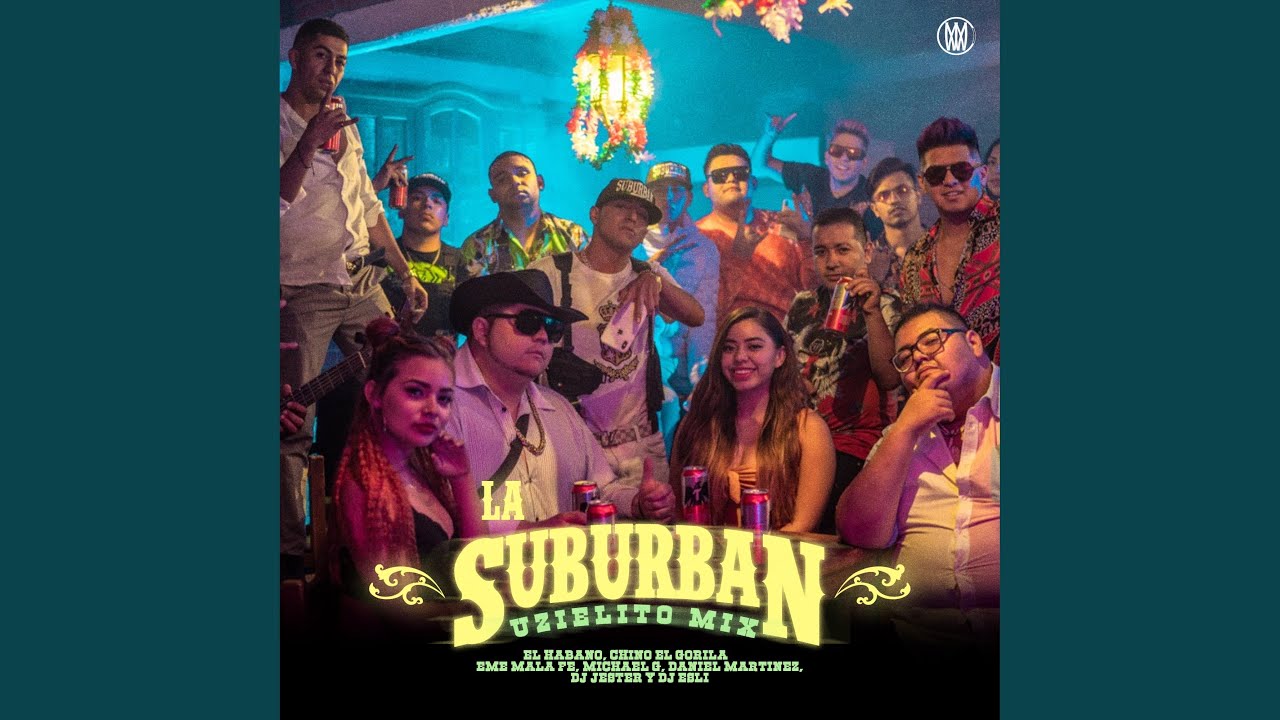 La Suburban (feat. Maell, DJ Jester, DJ Esli, Chino El Gorila, Daniel Martinez & Michael G)
