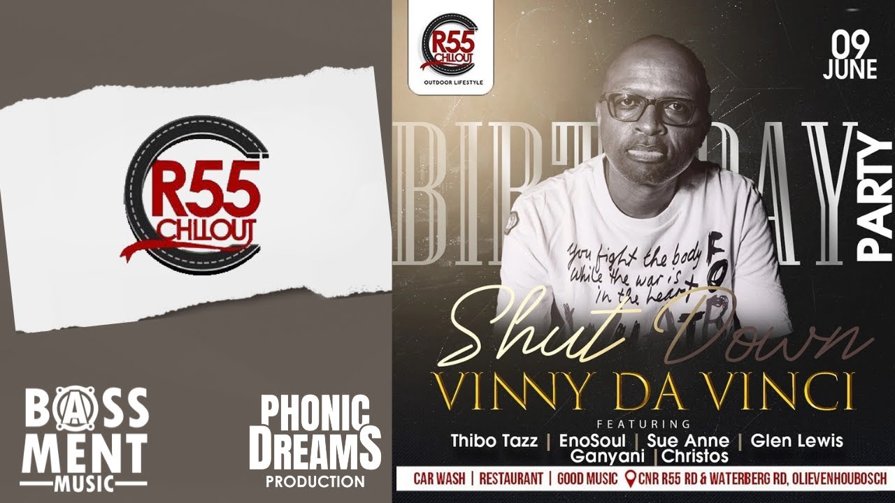 VINNY DA VINCI & DJ CHRISTOS , LIVE - VINNY DA VINCI BIRTHDAY SHUTDOWN @ R55 CHILLOUT