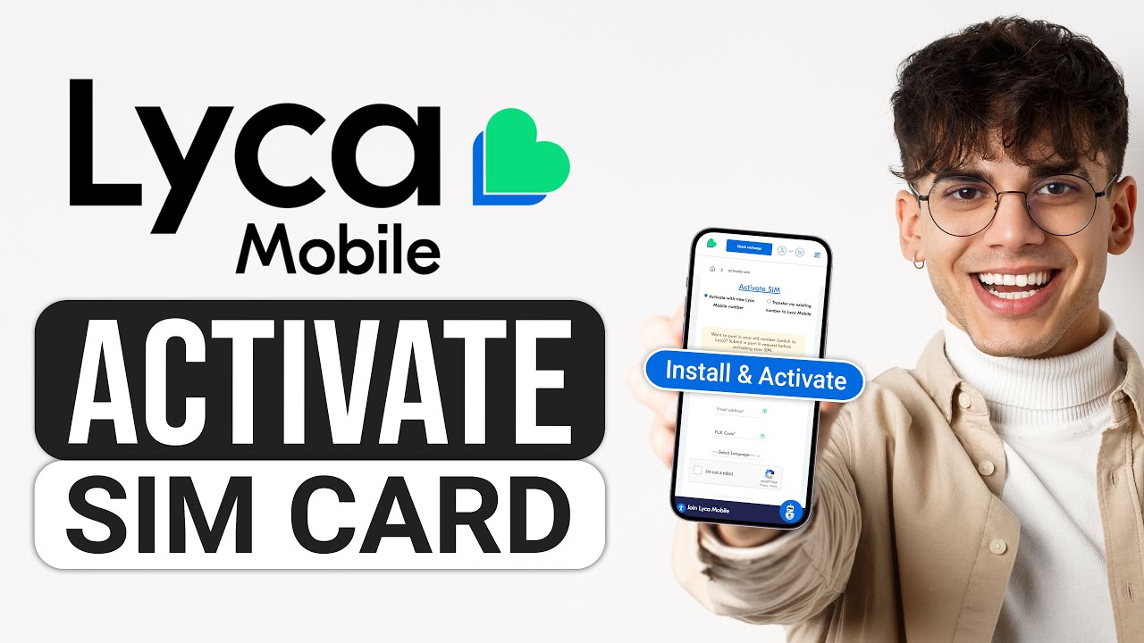 How to Activate LycaMobile Sim Card UK (2025) - Full Guide