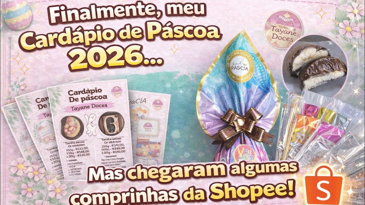Cardápio de páscoa 2026 finalizado com preços,peso,sabores+ compras da shopee 
