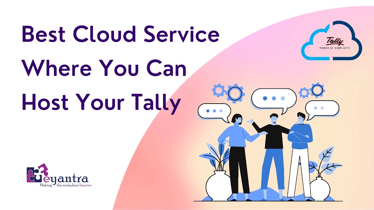 Best Cloud Service Where You Can Host Your Tally