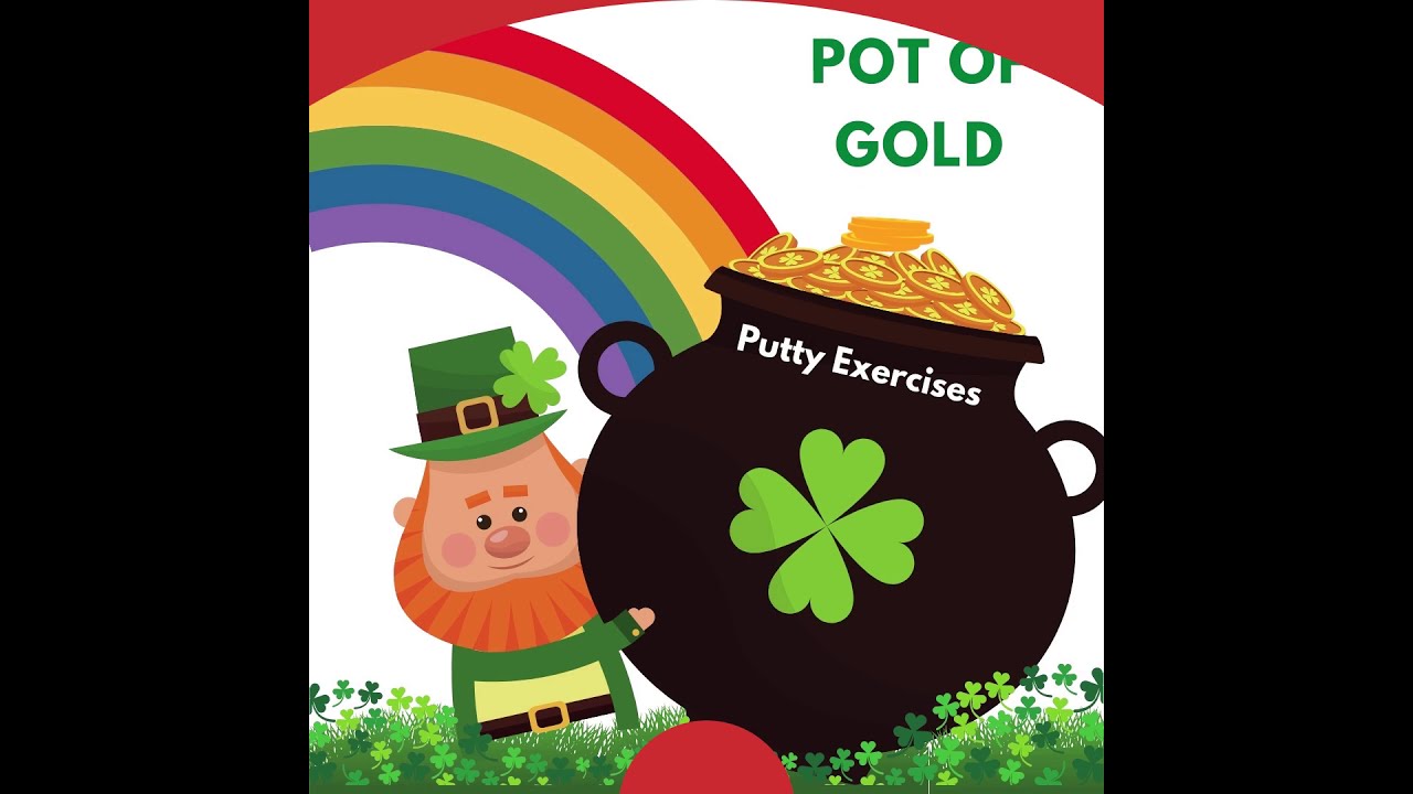 Pot Of Gold Putty Exercises (2 min)