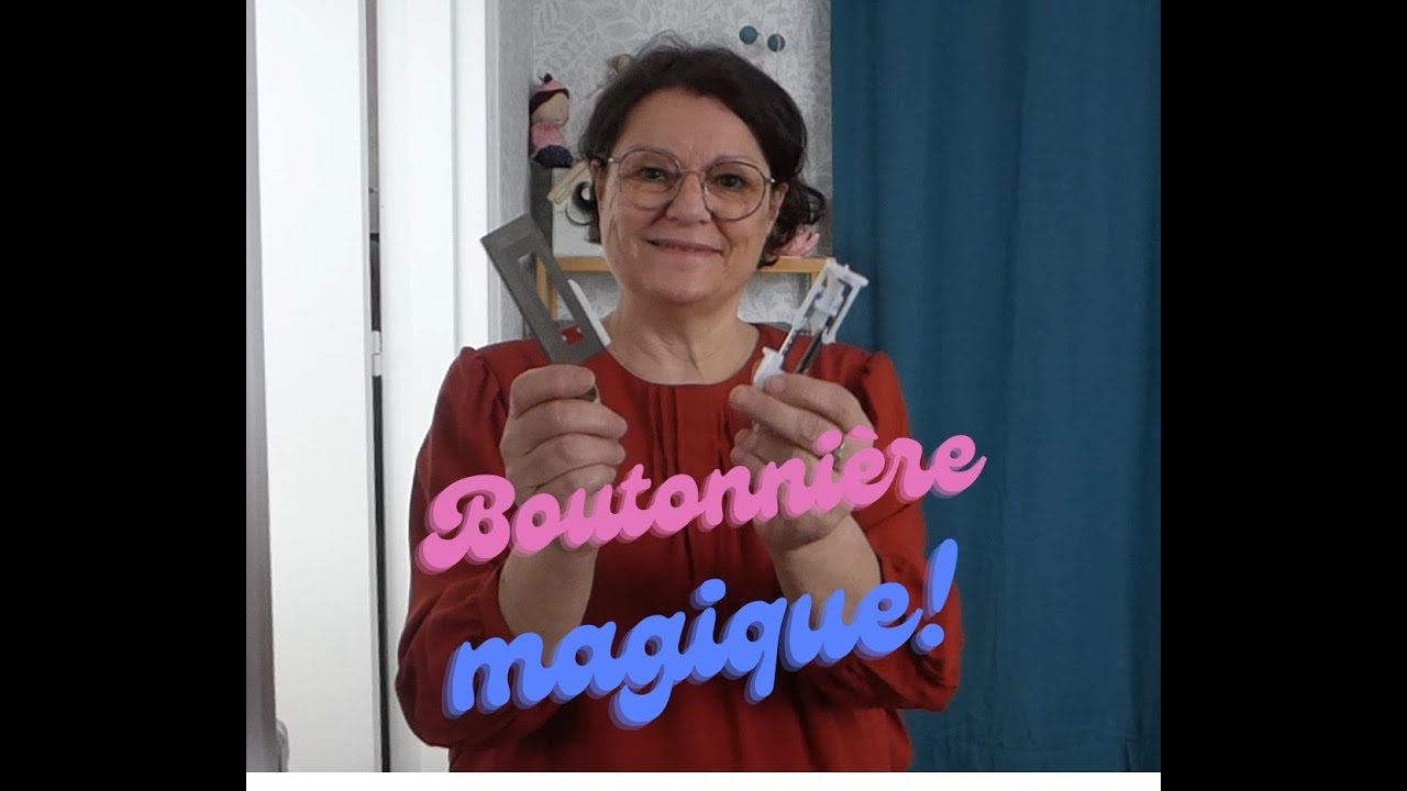 Boutonnière magique et cousettes