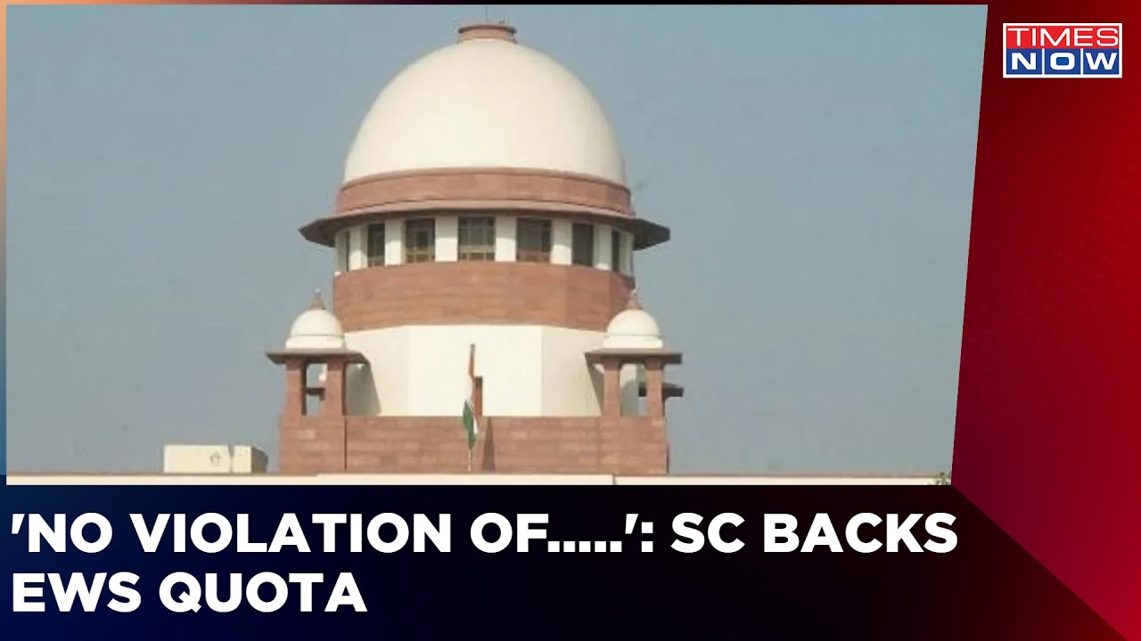 'No Violation Of Constitution': Supreme Court Upholds 10% Quota For Economically Weaker Sections