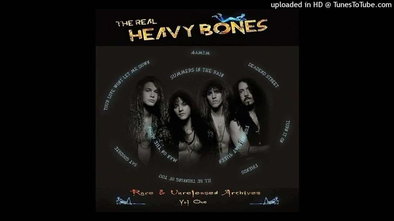 The Real Heavy Bones - Friends (Unreleased)