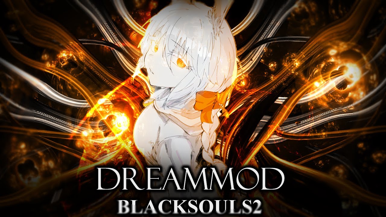 TÔI CHƠI BLACK SOULS 2 DREAM MOD (PHẦN 6) | DLC 3 GÉT GÔ