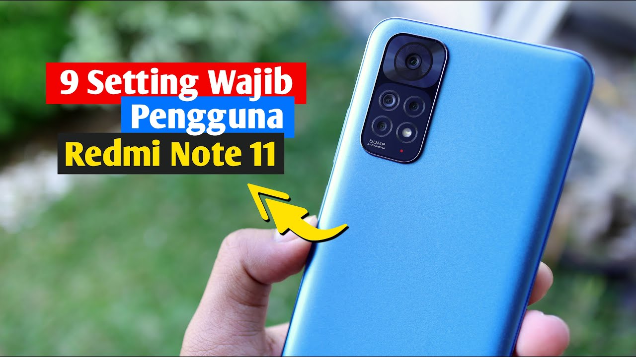 9 Setting Wajib Pengguna Redmi Note 11