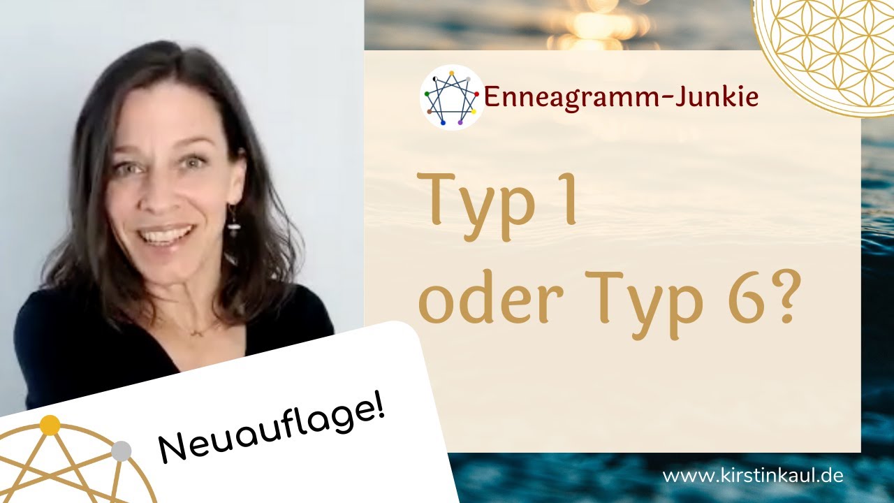 Typ 1 oder Typ 6? - Enneagramm Vergleich - Neuauflage!