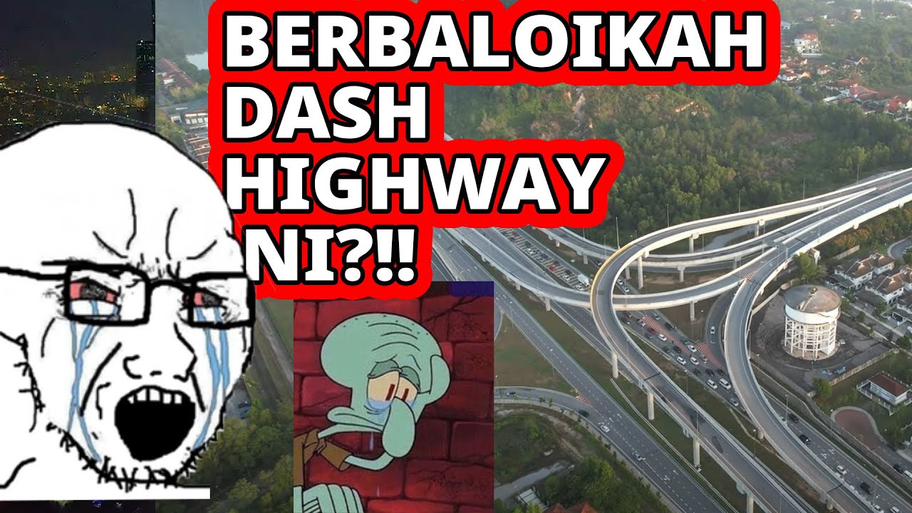 |32| BERBALOIKAH PENDERITAAN PENDUDUK DI SINI SETIAP PAGI?! | DASH Highway #dashhighway #tuahlensa