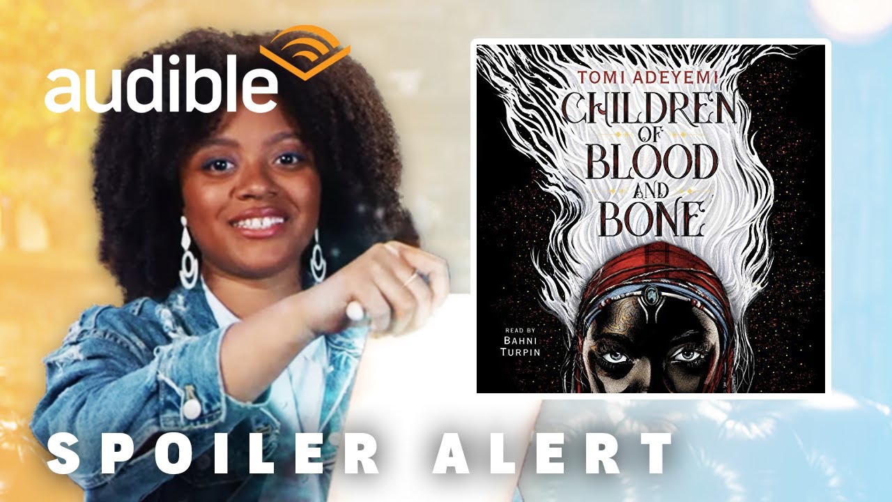 'Children of Blood and Bone' Audiobook Review (Spoilers) by Hailie Thomas | Audible