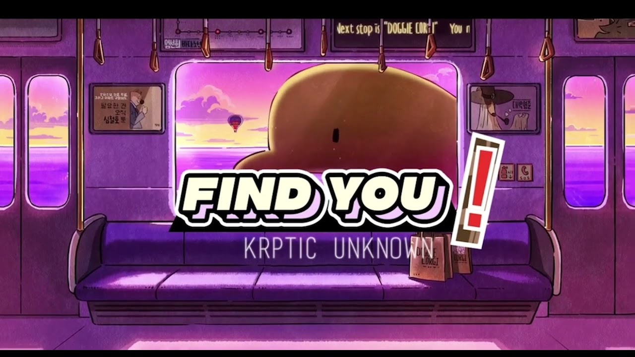 Find You! ( I’d Find You Anywhere Remix ) Krptic Unknown - One Hour Version