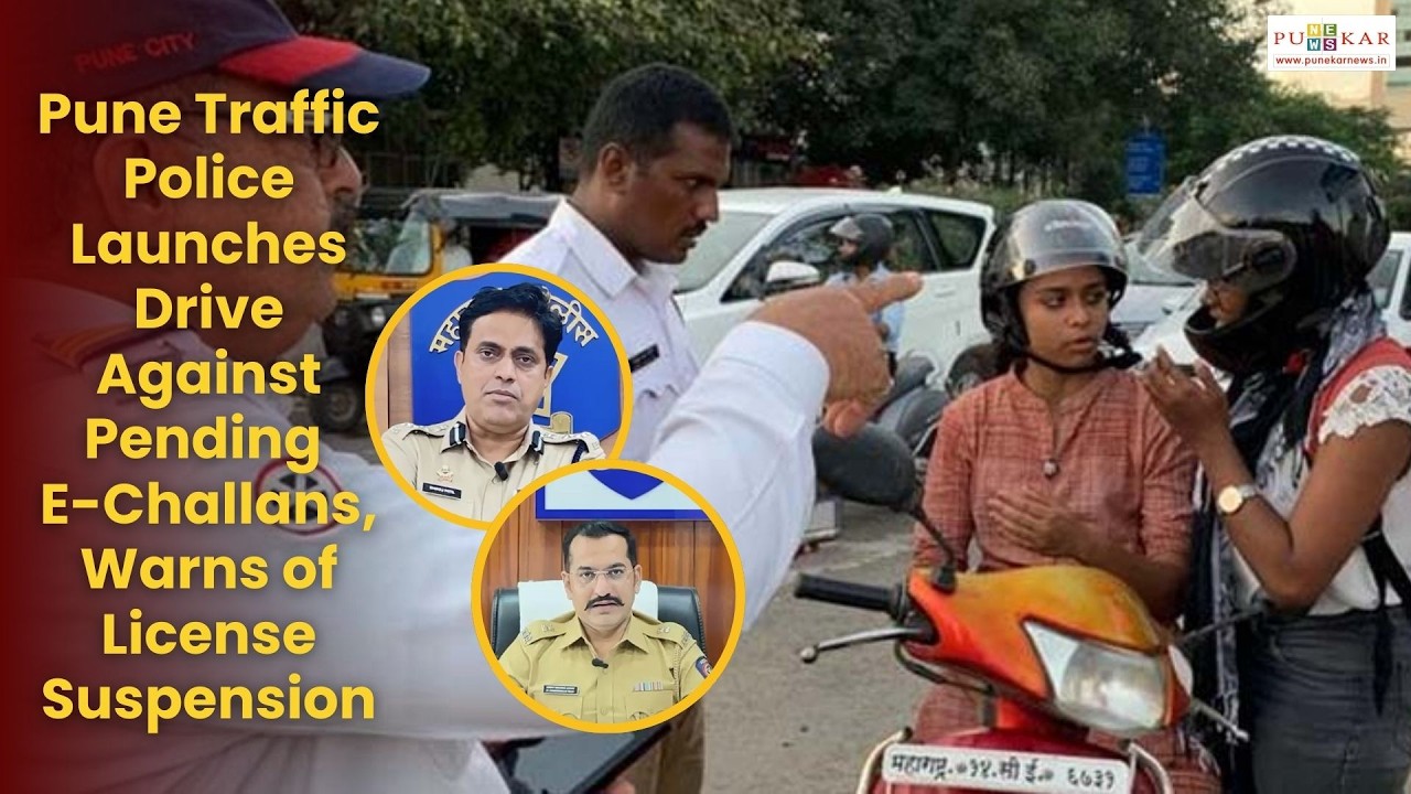 Pune Traffic Police Launches Drive Against Pending E-Challans, Warns of License Suspension