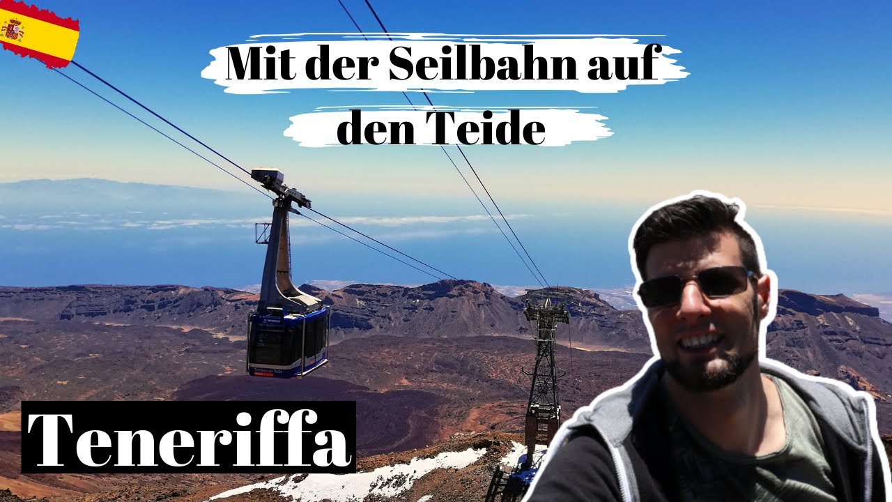 Teneriffa - Mit der Seilbahn auf den Teide ·Vlog #4