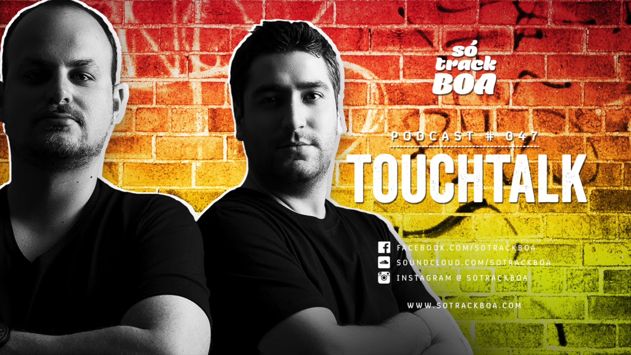 047 - Touchtalk @ SOTRACKBOA Podcast