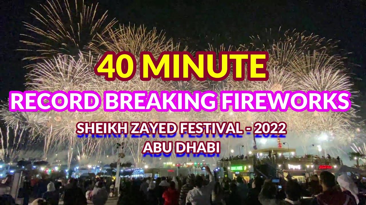 Sheikh Zayed Festival 2022 New Year Fire Works | Abu Dhabi | Guiness World Record