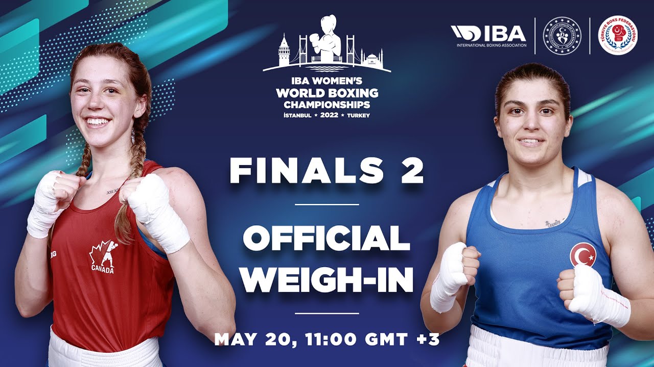 IBA Women's World Boxing Championships | Istanbul 2022 | Finals 2 | Official Weigh-In