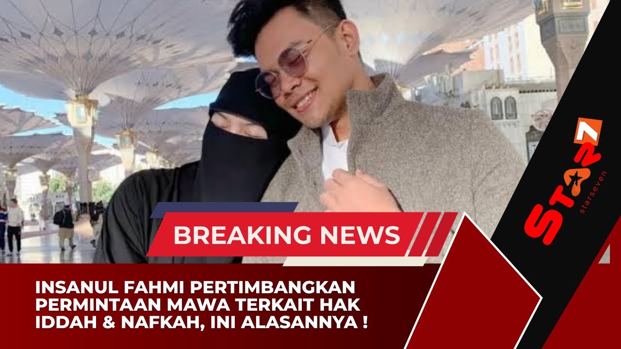 🔴ALASAN INSANUL PERTIMBANGKAN PERMINTAAN MAWA ATAS UANG IDDAH DAN NAFKAH⁉️