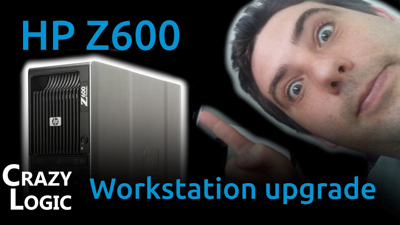 #66 - The (&pound;60 $80) HP Z600 in 2021 workstation, CPU, RAM, GPU, SSD, HDD upgrade