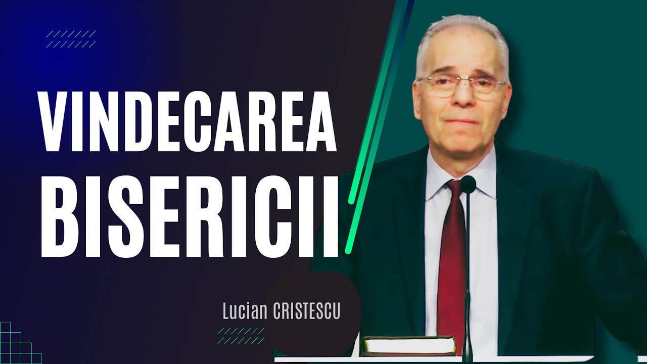 Lucian Cristescu - Vindecarea bisericii - predici creștine