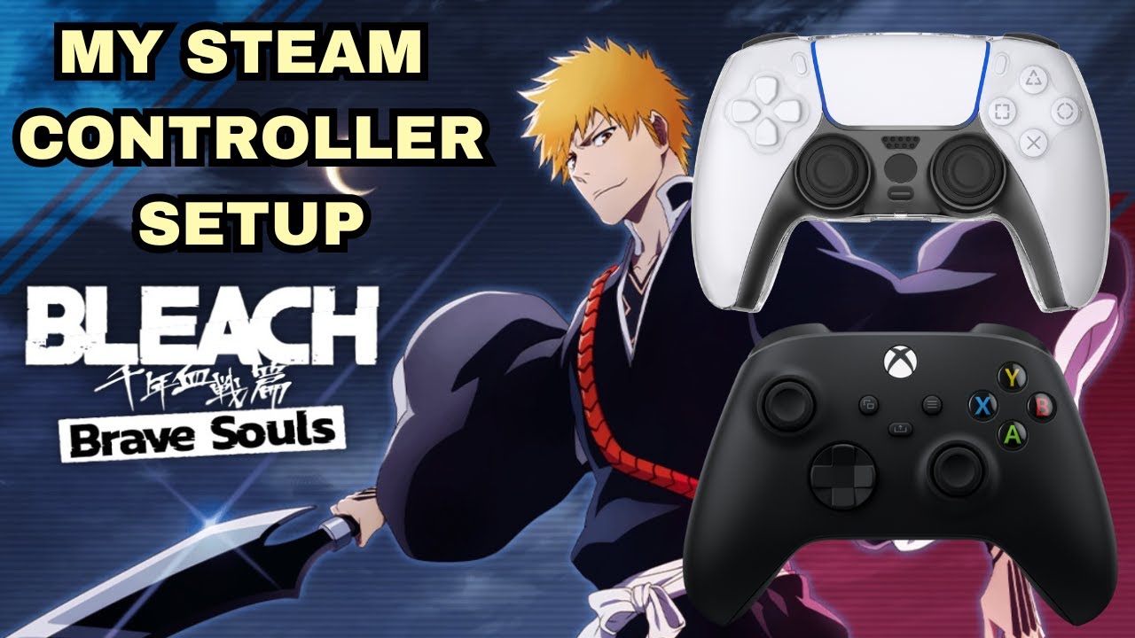 Steam Controller Setup Guide | How I Play Bleach Brave Souls on Steam