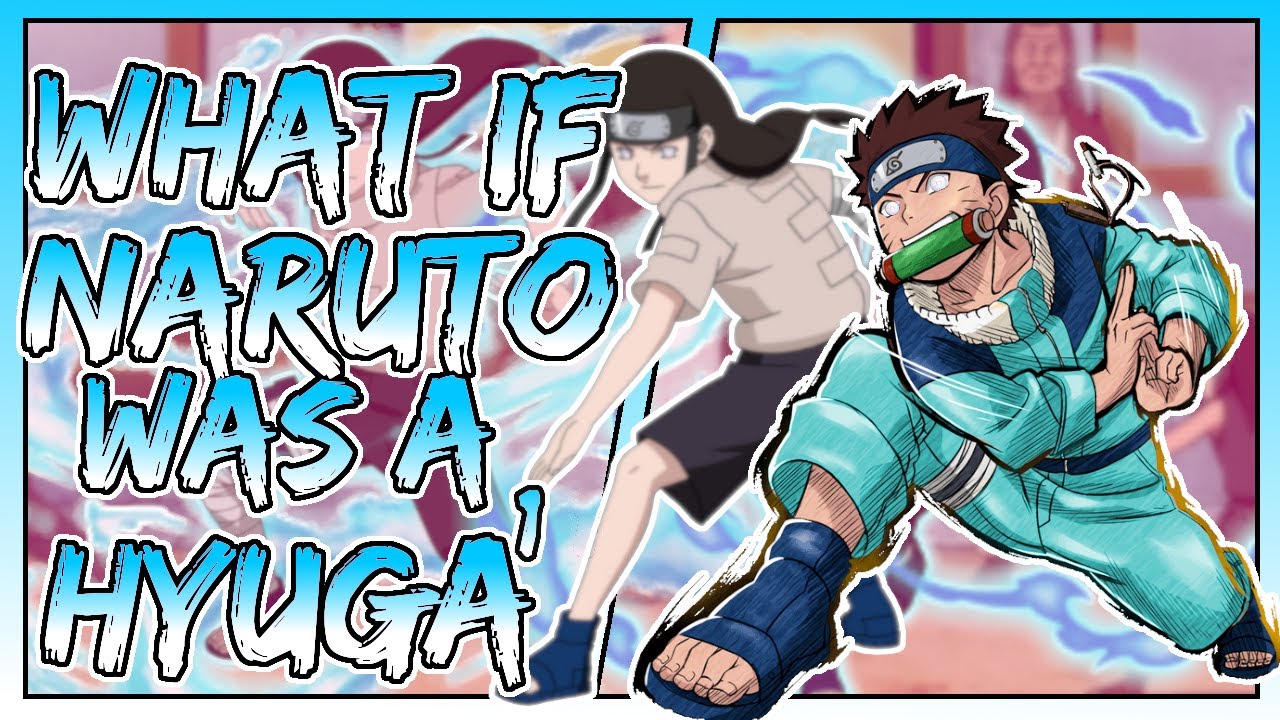 What If Naruto was a Hyuga Part 1!
